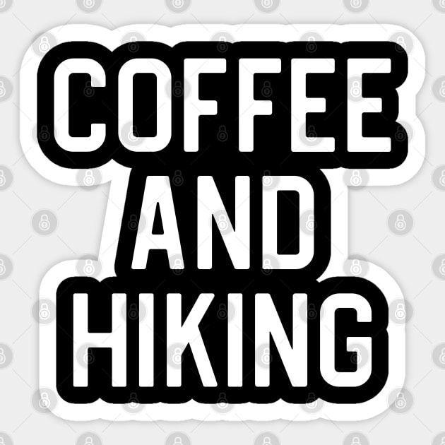 Funny Hiking Gift Coffee and Hiking Sticker by kmcollectible